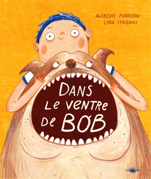 Dans le ventre de Bob - Alfredo Paniconi
