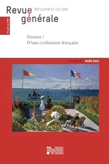 Revue générale : réflexion et culture, n° 1 (2024). D'une civilisation française - Frédéric Saenen