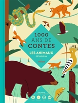 1.000 ans de contes : les animaux : 52 histoires - Chloë Moncomble