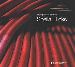Sheila Hicks - Monique Lévi-Strauss