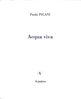 Acqua viva - Paola Pigani