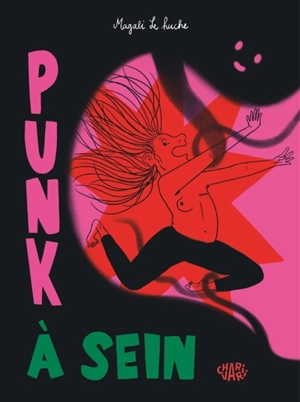 Punk à sein - Magali Le Huche