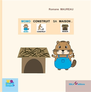 Momo construit sa maison - Romane Maureau