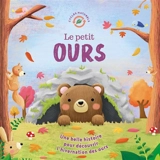 Le petit ours : une belle histoire pour découvrir l'hivernation des ours - Suzanne Fossey