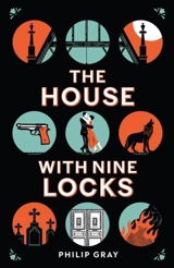 The House with Nine Locks - Gray, Philip