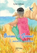 Océane et Samuel : L'aventure continue - Lyne Labeau