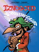 Les aventures du grand vizir Iznogoud. Vol. 13. Je veux être calife à la place du calife ! - René Goscinny