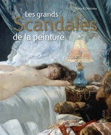 Les grands scandales de la peinture - Gérard Denizeau