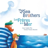 The sea brothers. Les frères de la mer - Anne-Sophie Plat
