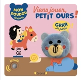 Viens jouer, petit ours ! - Gwé