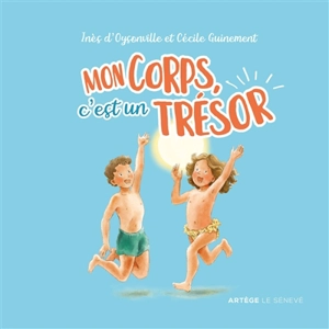 Mon corps, c'est un trésor - Inès d' Oysonville