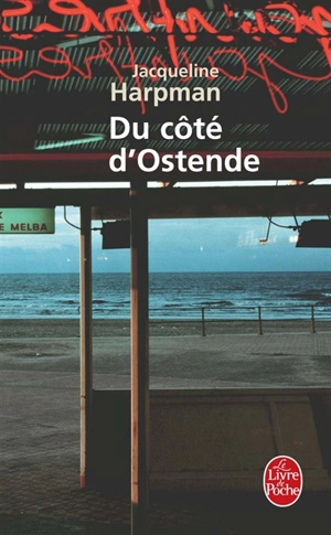 Du côté d'Ostende - Jacqueline Harpman