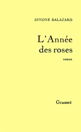 L'Année des roses - Simone Balazard