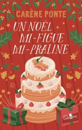 Un Noël mi-figue mi-praline - Carène Ponte