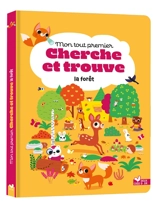 La forêt : mon tout premier cherche et trouve - Bérengère Staron