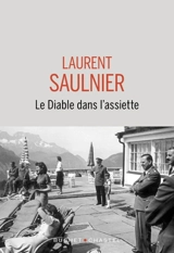 Le diable dans l'assiette - Laurent Saulnier