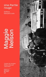 Une partie rouge : autobiographie d'un procès - Maggie Nelson