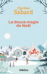 La douce magie de Noël - Clarisse Sabard