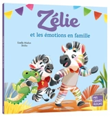 Zélie et les émotions en famille - Estelle Mialon