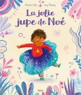 La jolie jupe de Noé - Shireen Lalji