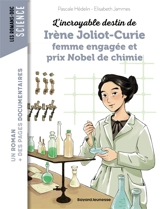 L'incroyable destin de Irène Joliot-Curie, femme engagée et prix Nobel de chimie - Pascale Hédelin