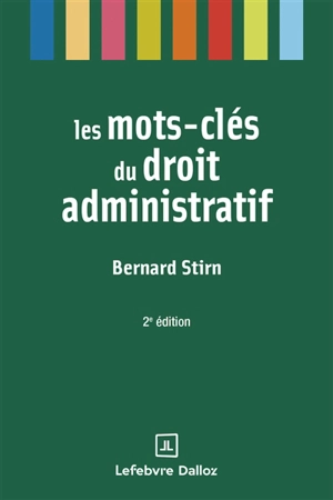 Les mots-clés du droit administratif - Bernard Stirn