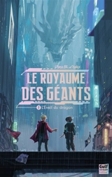 Le royaume des géants. Vol. 2. L'éveil du dragon - Dana B. Chalys