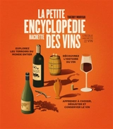 La petite encyclopédie Hachette des vins - Thierry Morvan