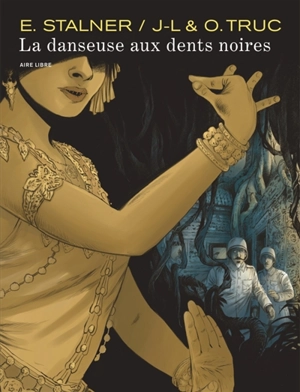 La danseuse aux dents noires - Jean-Laurent Truc