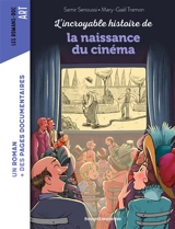 L'incroyable histoire de la naissance du cinéma - Samir Senoussi