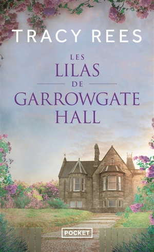 Les lilas de Garrowgate Hall - Tracy Rees