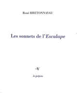 Les sonnets de l'Esculape - René Bretonnayau