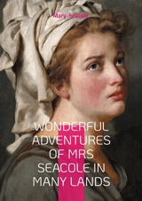 Wonderful Adventures of Mrs Seacole in Many Lands - Mary J. Grant Seacole