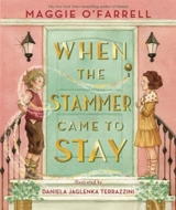 When the Stammer Came to Stay - Maggie O'Farrell