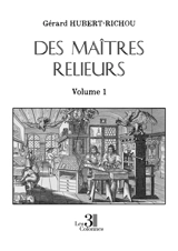 Des maîtres relieurs : Volume 1 - Gérard Hubert-Richou