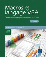 Macros et langage VBA : découvrez la programmation sous Excel - Jean-Philippe André
