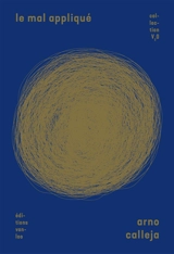 Le mal appliqué - Arno Calleja