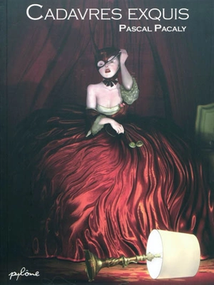 Cadavres exquis - Pascal Pacaly