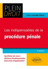 Les indispensables de la procédure pénale - Céline Laronde Clérac