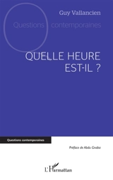 Quelle heure est-il ? - Guy Vallancien