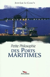 Petite philosophie des ports maritimes - Jean-Luc Le Cleac'h