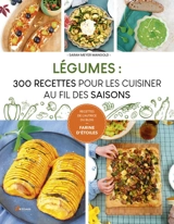 Légumes : 300 recettes pour les cuisiner au fil des saisons - Sarah Meyer-Mangold