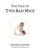 The Tale Of Two Bad Mice - Potter, Beatrix