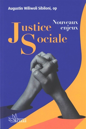 Justice sociale : nouveaux enjeux - Augustin Wiliwoli Sibiloni