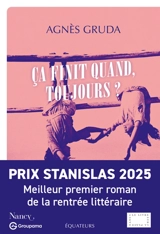 Ca finit quand, toujours ? - Agnès Gruda