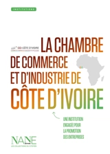 La Chambre de commerce et d'industrie de Côte d'Ivoire : une institution engagée pour la promotion des entreprises - Elisa Villebrun