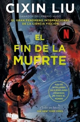 El fin de la muerte / Death's End - Liu, Cixin,  Liu, Ken