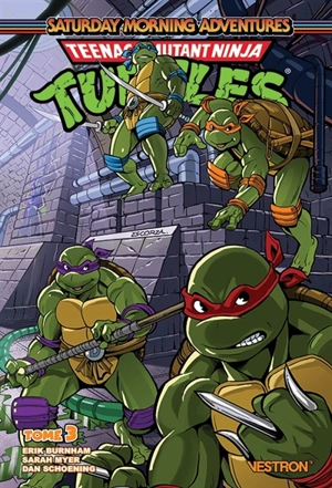Teenage mutant ninja turtles : saturday morning adventures. Vol. 3 - Erik Burnham