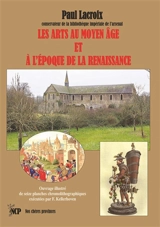 Les arts au Moyen Age et à l’époque de la Renaissance - Paul Lacroix