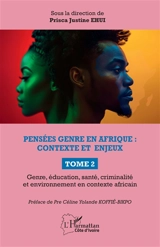Pensées genre en Afrique : contexte et enjeux. Vol. 2. Genre, éducation, santé, criminalité et environnement en contexte africain